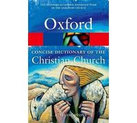 The Concise Oxford Dictionary of the Christian Church 3/e