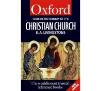 The Concise Oxford Dictionary of the Christian Church (Oxford Paperback Reference)