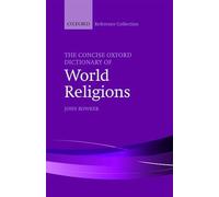 The Concise Oxford Dictionary of World Religions (The Oxford Reference Collection)