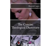 The Concise Theological Dictionary