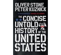 The Concise Untold History of the United States