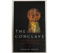 The Conclave: A Secret and Sometimes Occasionally Bloody History of Papal Elections