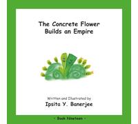 The Concrete Flower Builds an Empire (The Concrete Flower Series)