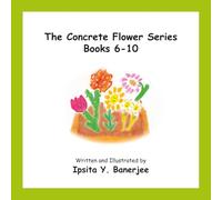 The Concrete Flower Series Books 6-10 (The Concrete Flower Collections)