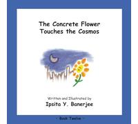 The Concrete Flower Touches the Cosmos (The Concrete Flower Series)