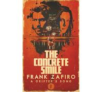 The Concrete Smile (A Grifter's Song)