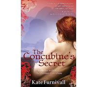 The Concubine's Secret: 'Wonderful . . . hugely ambitious and atmospheric' Kate Mosse (Russian Concubine)