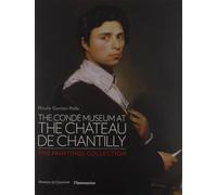 The Conde Museum at the Chateau de Chantilly: The Paintings Collection