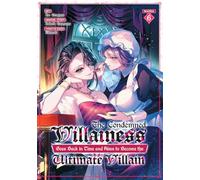 The Condemned Villainess Goes Back in Time and Aims to Become the Ultimate Villain (Manga) Vol. 6 (The Condemned Villainess Goes Back in Time and Aims to Become the Ultimate Villain (Light Novel))