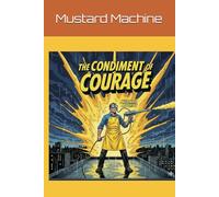 The Condiment of Courage