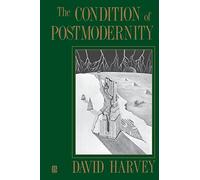 The Condition of Postmodernity