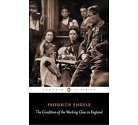The Condition of the Working Class in England (Classics S)