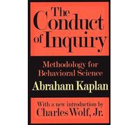 The Conduct of Inquiry: Methodology for Behavioural Science