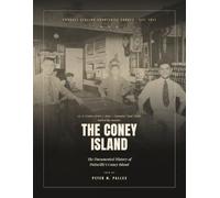 The Coney Island: The Documented History of Pottsville's Coney Island