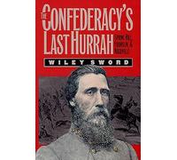 The Confederacy's Last Hurrah: Spring Hill, Franklin and Nashville (Modern War Studies)