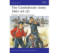 The Confederate Army 1861-65 (2): Florida, Alabama & Georgia: v. 2 (Men-at-Arms)