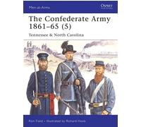 The Confederate Army 1861-65: Tennessee & North Carolina: v. 5 (Men-at-Arms)