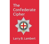 The Confederate Cipher: 1 (The Duelist)