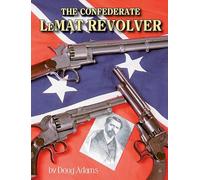 The Confederate LeMat Revolver