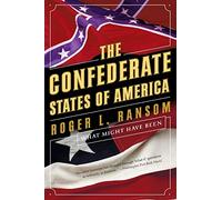 The Confederate States of America: What Might Have Been
