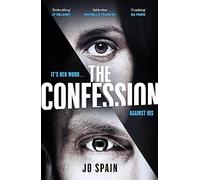 The Confession: an addictive psychological thriller with twists you won't see coming