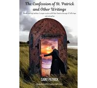 The Confession of St. Patrick and Other Writings
