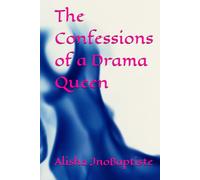The Confessions of a Drama Queen