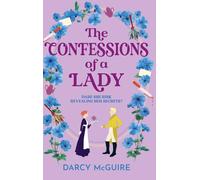 The Confessions of a Lady: Join the Queen's Deadly Damsels for a gorgeous, spicy historical romance
