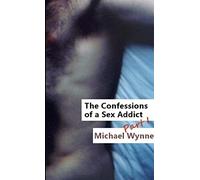 The Confessions of a Sex Addict, Part 1
