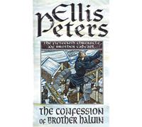 The Confessions Of Brother Haluin: 15 (Cadfael Chronicles)
