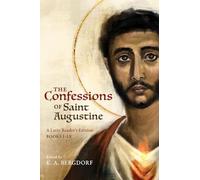 The Confessions of Saint Augustine: A Latin Reader's Edition Books I-IX