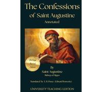 The Confessions of Saint Augustine Annotated: Heritage Revival Edition