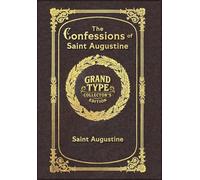 The Confessions of Saint Augustine (Grand Type Collector's Edition) (Laminated Hardback with Jacket) Large Print