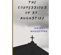 The Confessions of St. Augustine