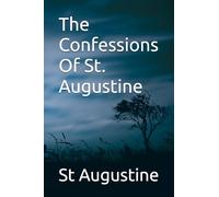 The Confessions Of St. Augustine
