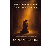 THE CONFESSIONS OF ST. AUGUSTINE