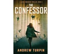 The Confessor: A Jayne Robinson Thriller: Book 3