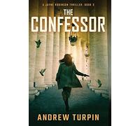 The Confessor: A Jayne Robinson Thriller, Book 3 (3)