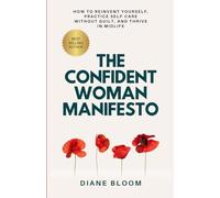 The Confidant Woman Manifesto: How to Reinvent Yourself, Practice Self-Care Without Guilt, and Thrive in Midlife