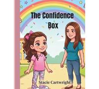 The Confidence Box: A heartwarming story about self-worth, bravery, and the powerful love between a mother and daughter.