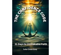 The Confidence Code: 31 Days to Unshakable Faith