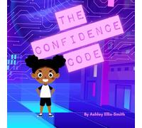 The Confidence Code: A Little Book About Courage
