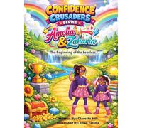 THE CONFIDENCE CRUSADERS Amelia & Zaharia: The Beginning of the Fearless: one