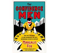 The Confidence Men: How Two Prisoners of War Engineered the Most Remarkable Escape in History