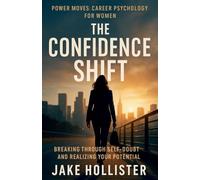 The Confidence Shift: 2 (Power Moves)