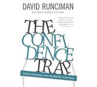 The Confidence Trap: A History of Democracy in Crisis from World War I to the Present: A History of Democracy in Crisis from World War I to the Present - Updated Edition