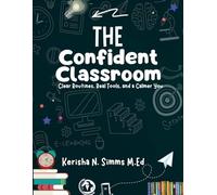 The Confident Classroom: Clear Routine, Real Tools and a Calmer You