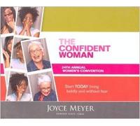 The Confident Woman 24th Annual Women's Convention (Annual Woman's Convention, Start TODAY Living Boldly And Without Fear.)
