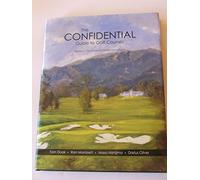 The Confidential Guide to Golf Courses Volume 2, The Americas (Winter Destinations)