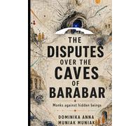 THE CONFLICT AT BARABAR CAVES: MONKS AGAINST HIDDEN BEINGS